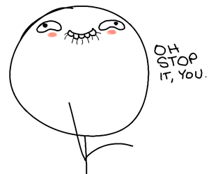 Name:  happy-oh-stop-it-you.png
Views: 600
Size:  60.9 KB