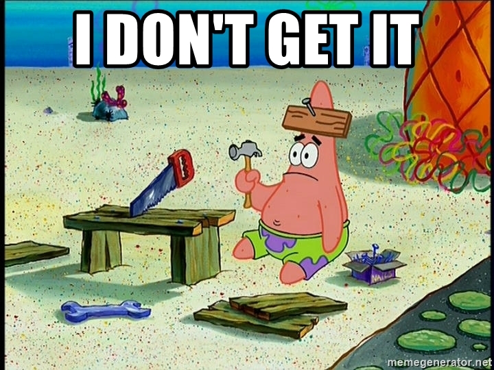 Name:  i-dont-get-it.jpg
Views: 1362
Size:  279.3 KB